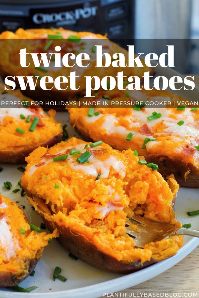 Twice Baked Sweet Potatoes - Plantifully Based