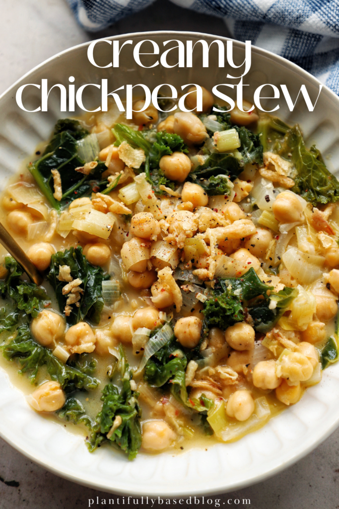 Creamy Chickpea Stew - Plantifully Based